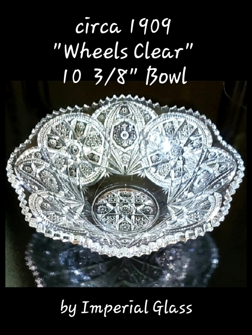 1909 "Wheels Clear" 10 3/8" Bowl by Imperial Glass